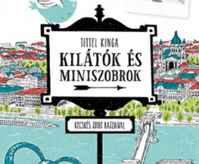 Kilátók és miniszobrok